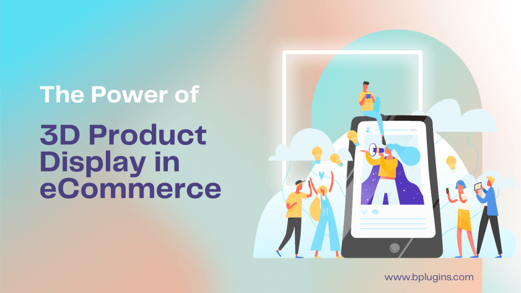 The Power of 3D Product Display in eCommerce