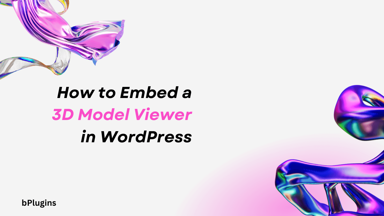 Guide-on-How-to-Embed-a-3D-Model-Viewer-in-WordPress