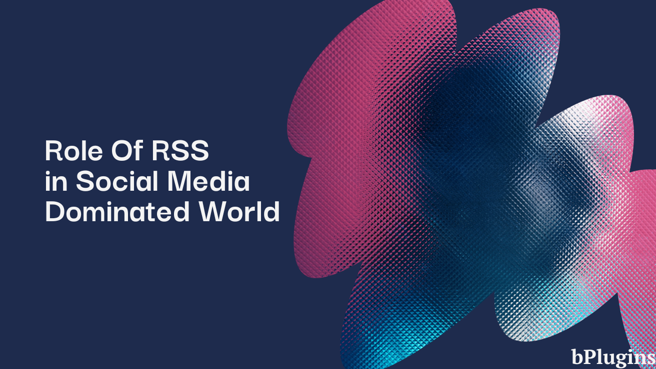Role Of RSS in Social Media