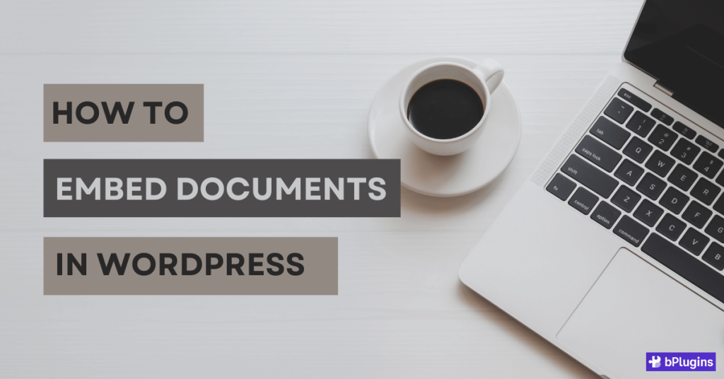 How to Embed a Document in WordPress