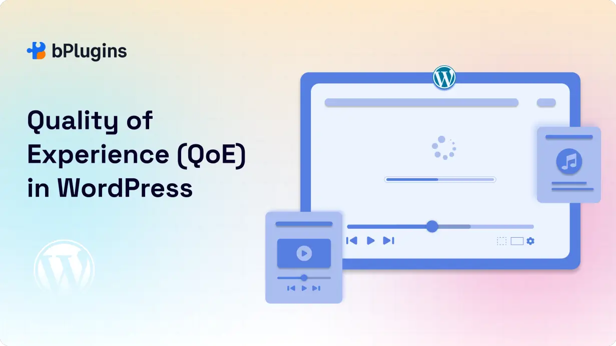 Quality of Experience QoE in WordPress