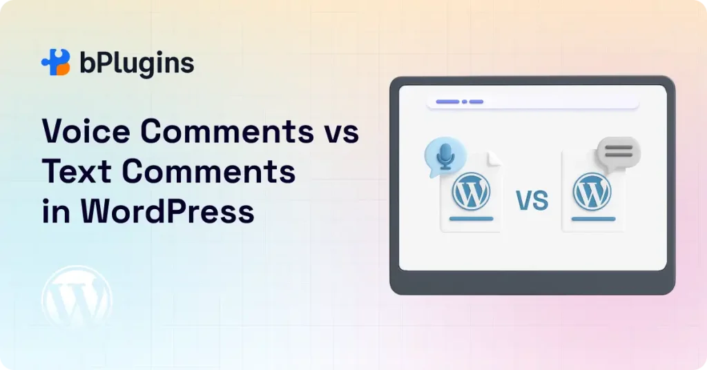 Text Comments vs Voice Comments in WordPress: Boosting Engagement