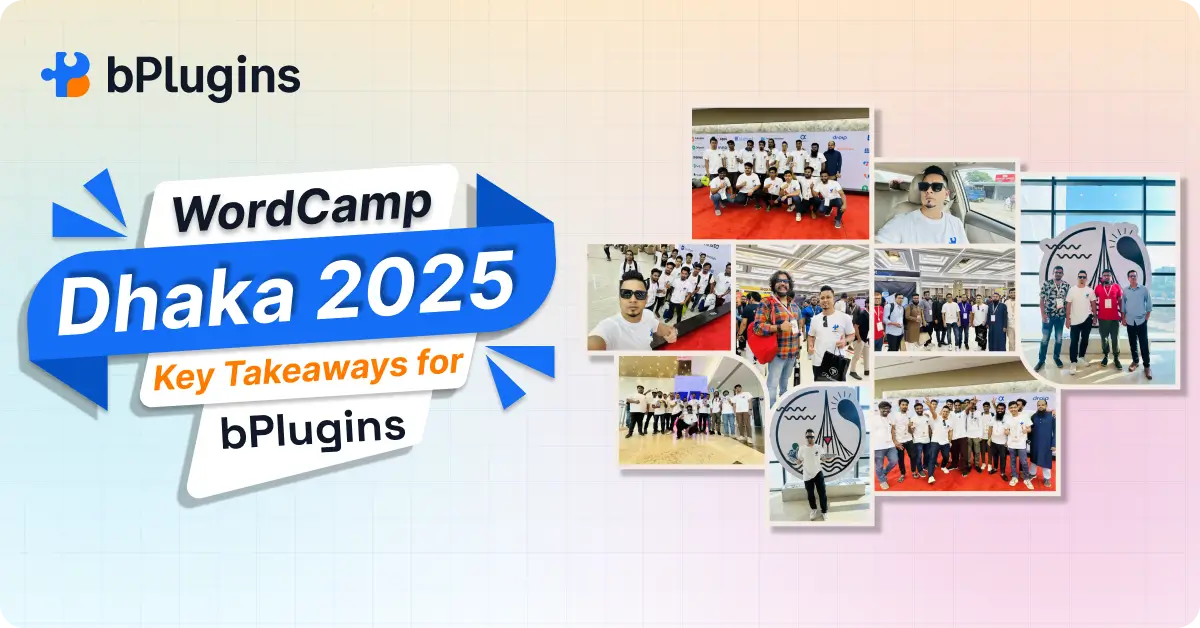 WordCamp Dhaka 2025 Key Takeaways for bPlugins