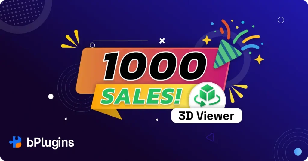 3D Viewer Plugin Just Hit 1,000 Sales on Freemius: A Big Thank You to Our Community