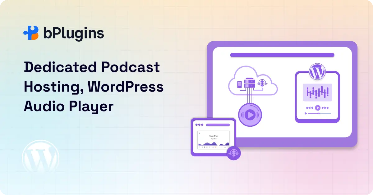 Dedicated Podcast Hosting and WordPress Audio Player